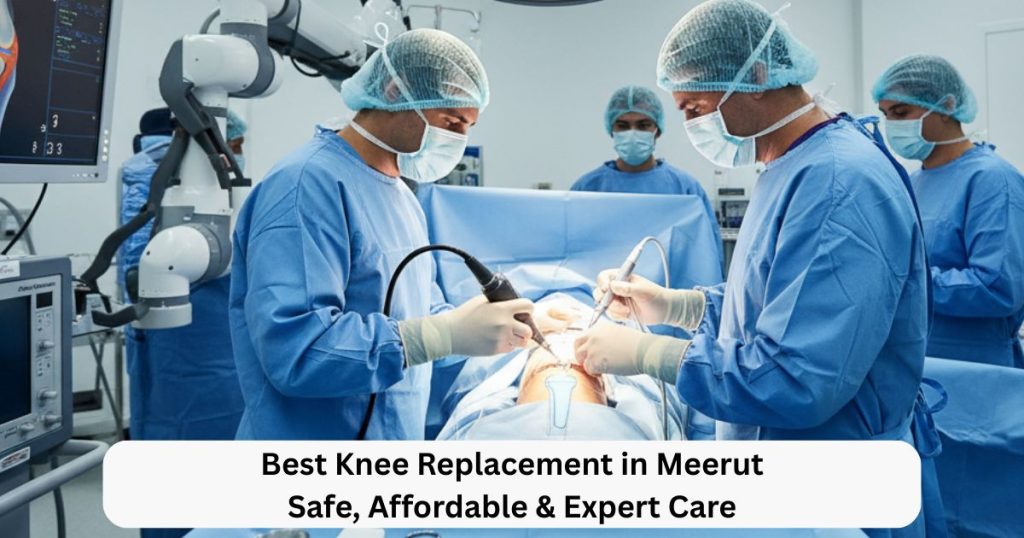 Knee Replacement in Meerut