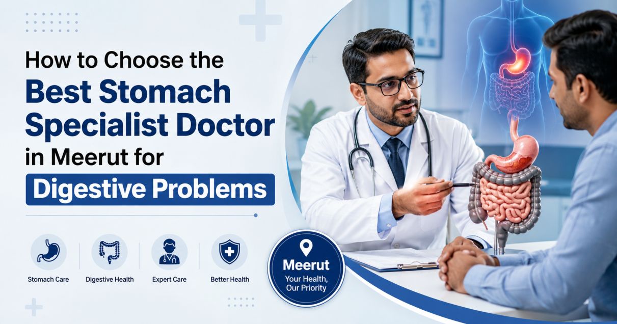 Stomach Specialist Doctor in Meerut